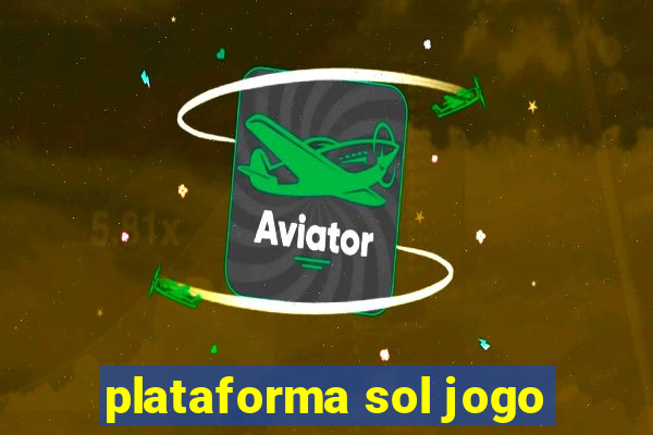 plataforma sol jogo